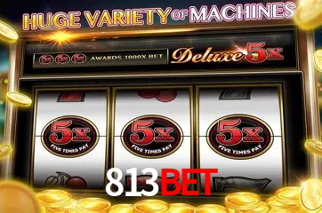 Descubra o Mundo do Cassino Online com 813bet